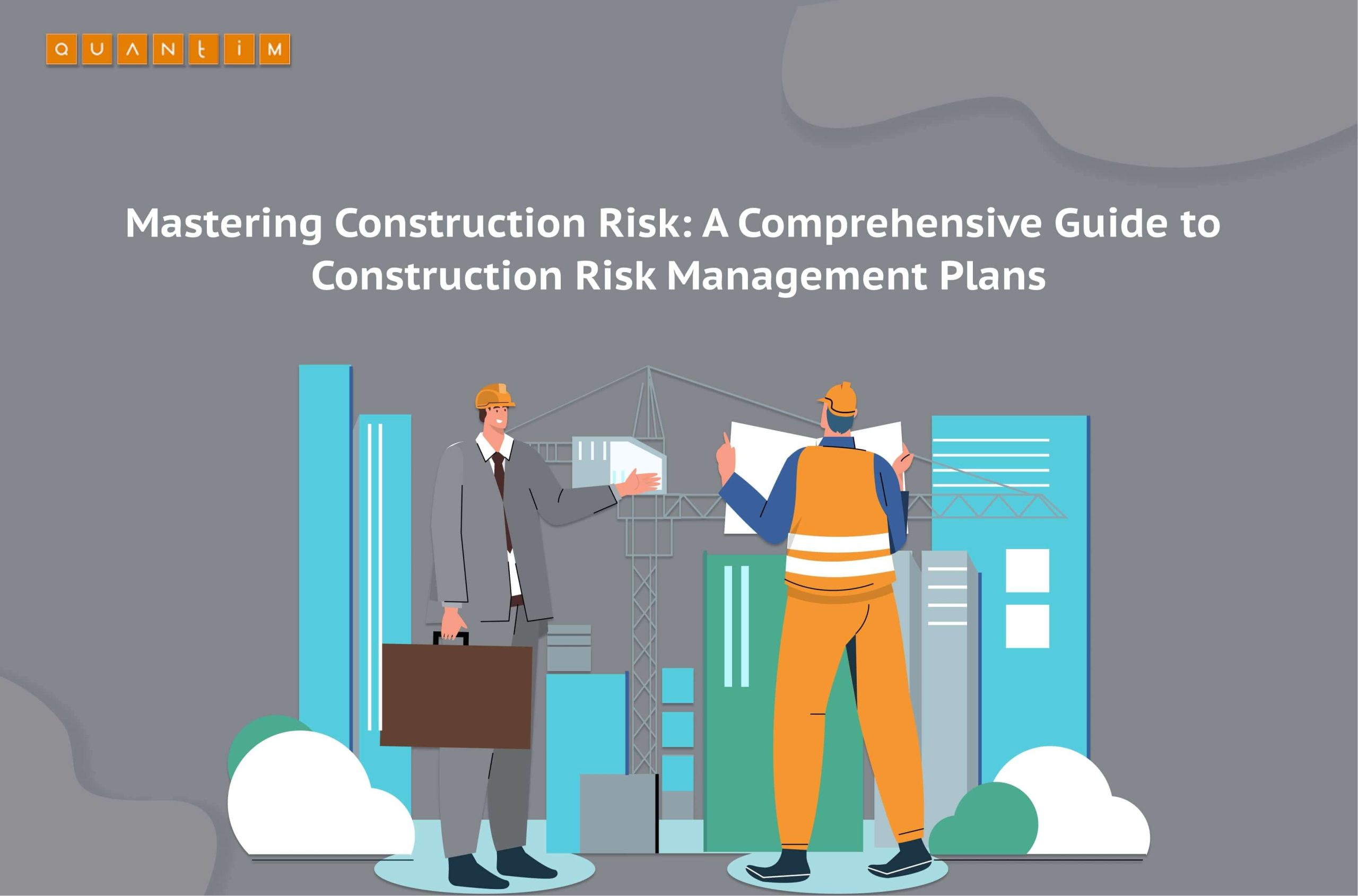 Mastering Construction Risk